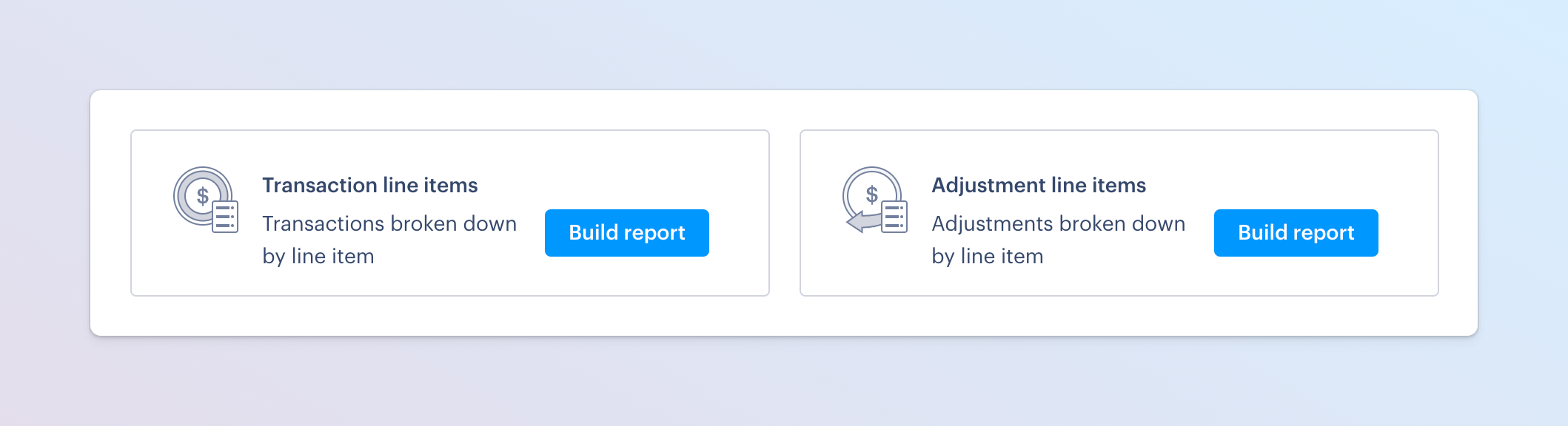 Illustration showing the report picker card from the Paddle dashboard. There are two items: transaction items and adjustment items'. For each item, there is a button that says build report.
